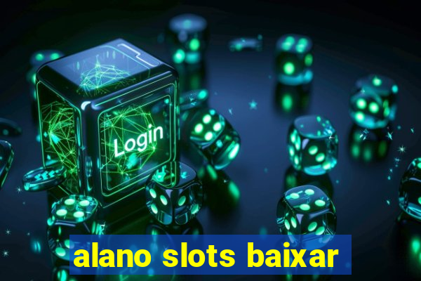 alano slots baixar